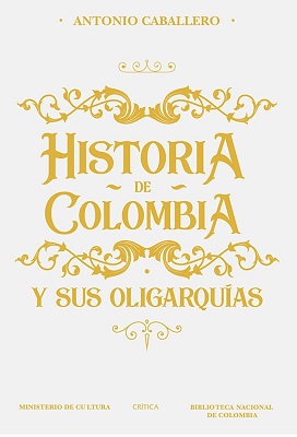 Historia de Colombia y las oligarquías